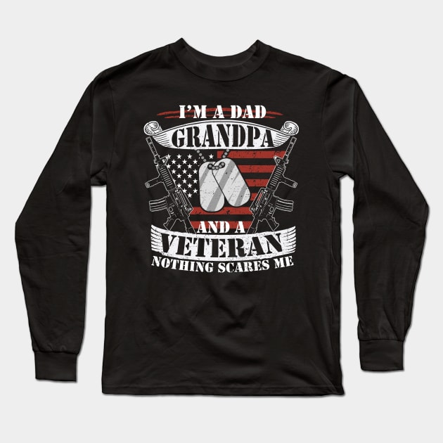 I'm a dad Grandpa and a veteran nothing scares me Long Sleeve T-Shirt by indigosstuff